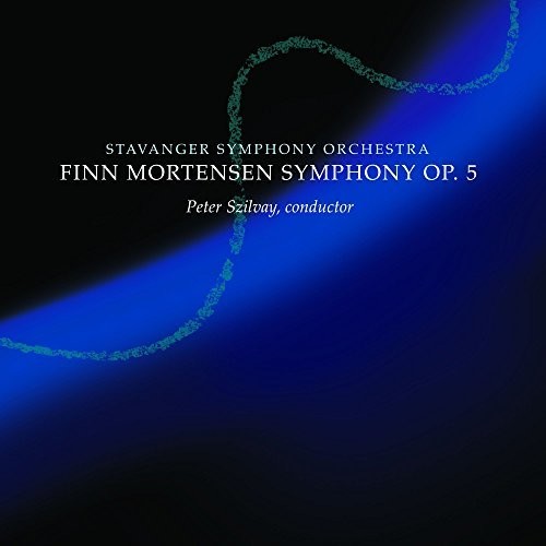 Finn Mortensen's Magnificent Symphony Op. 5 by Stavanger Symphony Orchestra