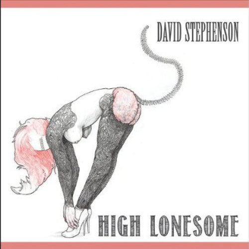 High Lonesome - 180 Gram Vinyl Long Playing Record and Compact Disc by David Stephenson