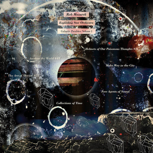 Galactic Parables Volume 1: An Ambitious Musical Journey by Rob Mazurek's Exploding Star Orchestra