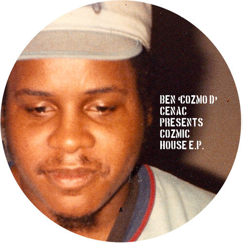 Ben 'Cozmo D' Cenac's Cozmic House Ep / Var: A 500-Copy Repress